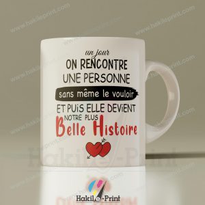 Mugs | Tasses | Un jour on rencontre une personne ...